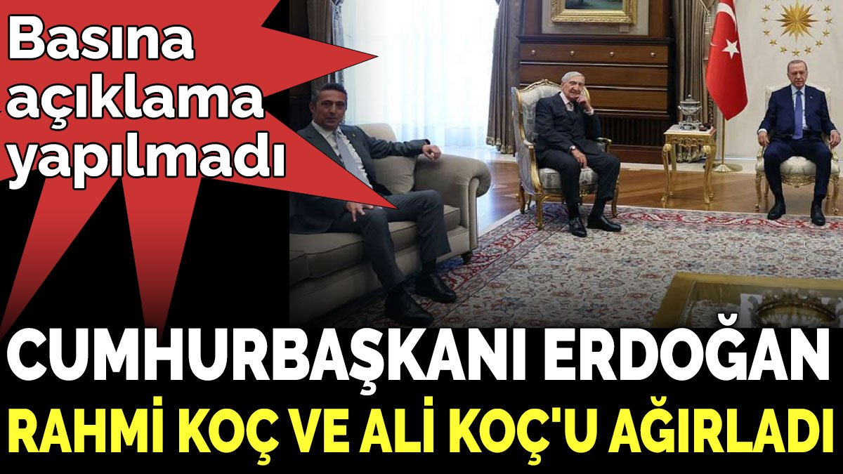 Cumhurbaşkanı Erdoğan Rahmi Koç ve Ali Koç'u ağırladı