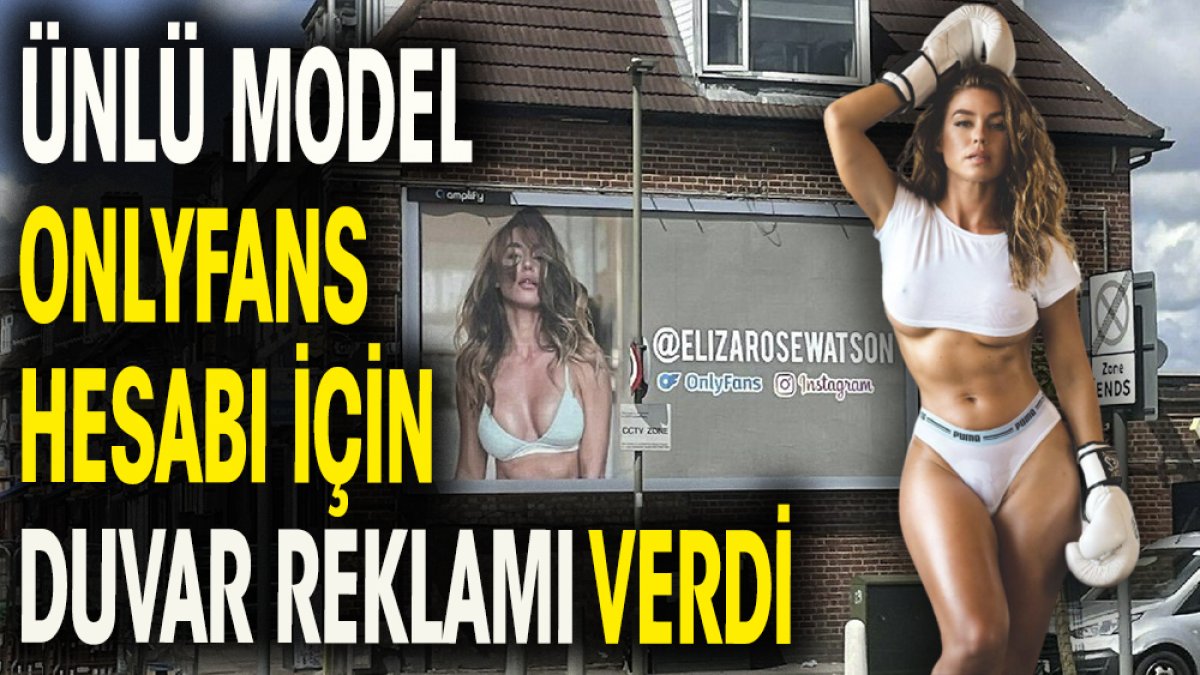 Ünlü model  Onlyfans hesabı için duvar reklamı verdi