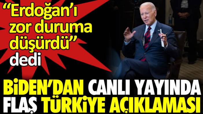 Biden’dan canlı yayında flaş Türkiye açıklaması. 'Erdoğan’ı zor duruma düşürdü' dedi