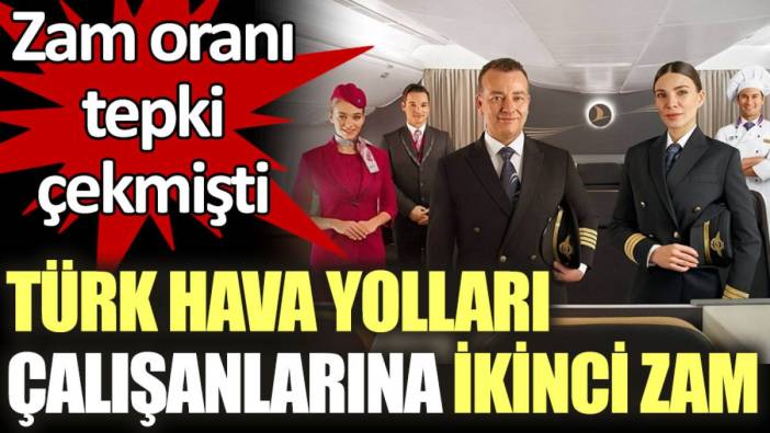 Türk Hava Yolları çalışanlarına ikinci zam