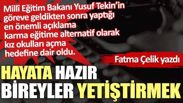 Hayata hazır bireyler yetiştirmek