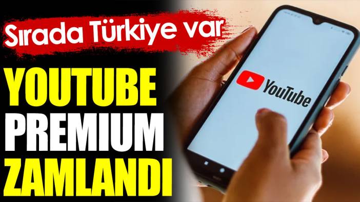 YouTube Premium zamlandı. Sırada Türkiye var