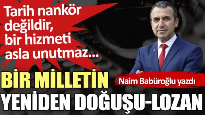 Bir milletin yeniden doğuşu-LOZAN