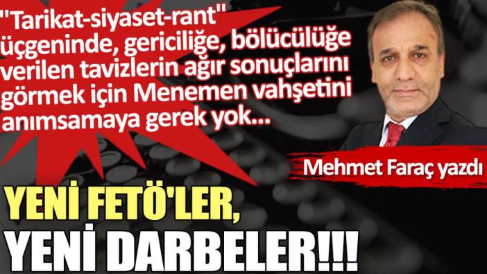 Yeni FETÖ'ler, yeni darbeler!!!