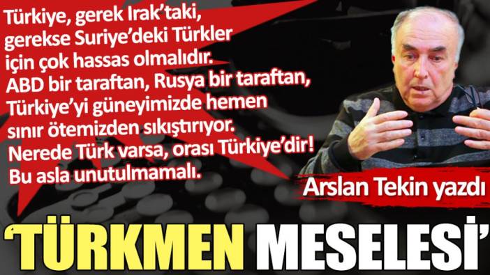 ‘Türkmen Meselesi’