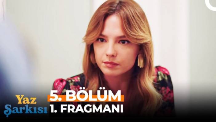 Yaz Şarkısı 5 bölüm fragmanı yayınlandı mı? Yaz Şarkısı yeni bölüm ne zaman?