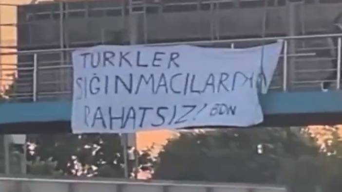 Ankara'da üst geçide ‘Türkler sığınmacılardan rahatsız’ afişi asıldı