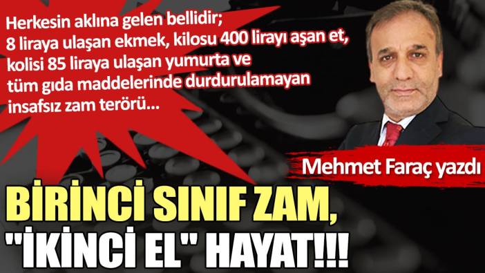 Birinci sınıf zam, "ikinci el" hayat!!!