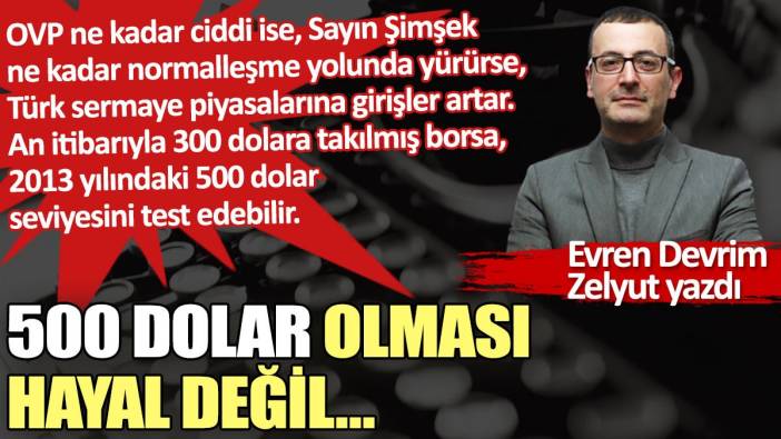 500 dolar olması hayal değil…