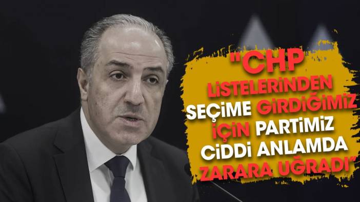 Mustafa Yeneroğlu: CHP Listelerinden seçime girdiğimiz için partimiz ciddi anlamda zarara uğradı