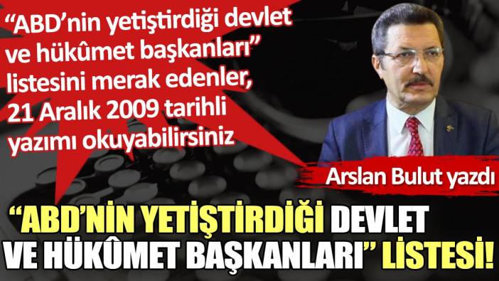 “ABD’nin yetiştirdiği devlet ve hükûmet başkanları” listesi!