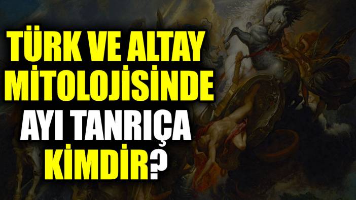 Türk ve Altay mitolojisinde ayı tanrıça kimdir?