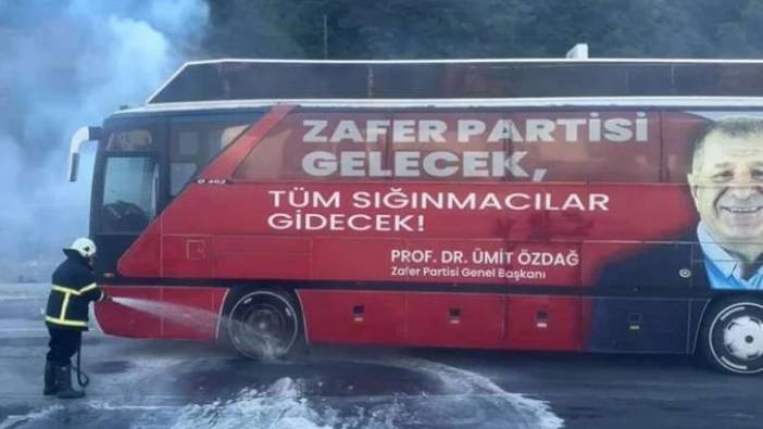 Ümit Özdağ'ın otobüsünde yangın çıktı
