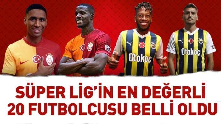 Süper Lig'in en değerli 20 futbolcusu belli oldu