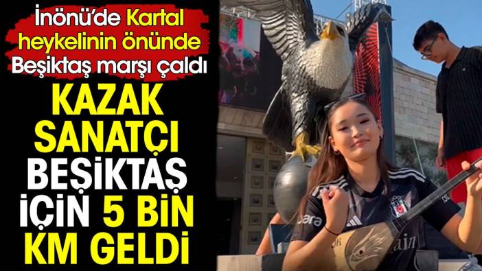 Kazak sanatçı Beşiktaş için 5 bin km yol geldi. Stadyumun önünde dombırasıyla marş çaldı