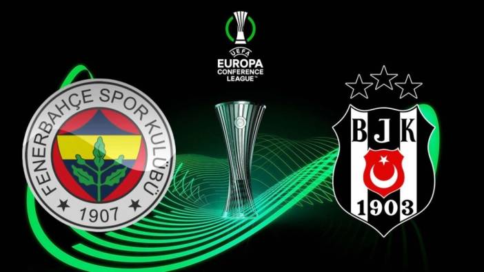 Fenerbahçe 1. Beşiktaş 3. torbada. UEFA Konferans Ligi kura çekimi saat kaçta hangi kanalda