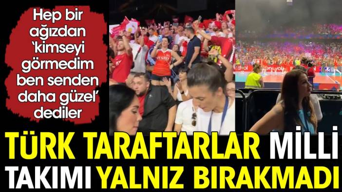 Türk taraftarlar Filenin Sultanları'nı yalnız bırakmadı. Salonda tek bir ağız destek oldular