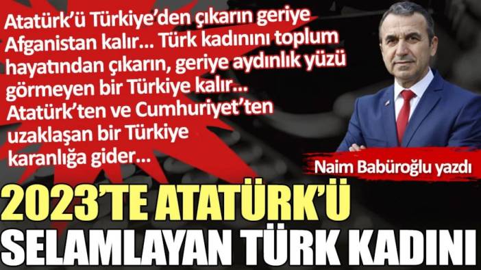 2023’te Atatürk’ü selamlayan Türk Kadını