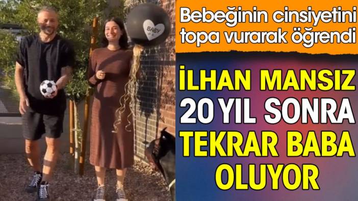 İlhan Mansız 20 yıl sonra tekrar baba oluyor. Bebeğinin cinsiyetini futbol topuna vurarak öğrendi