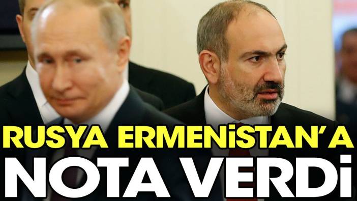 Rusya Ermenistan'a nota verdi