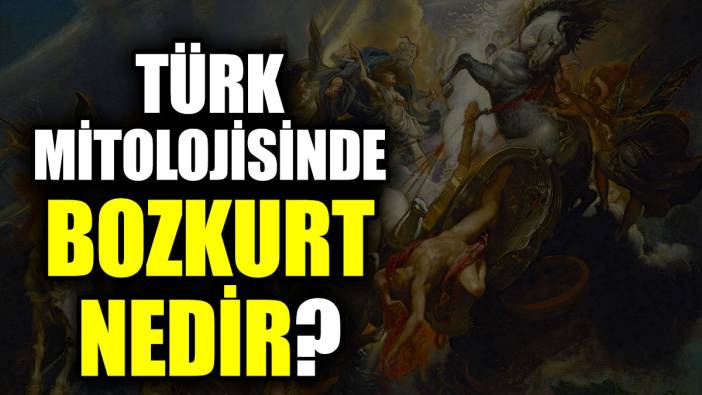 Türk mitolojisinde Bozkurt nedir?