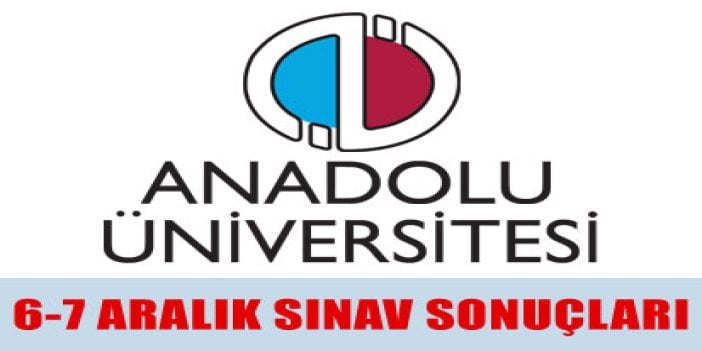 Açıköğretim 6-7 Aralık ara sınav sonuçları açıklandı