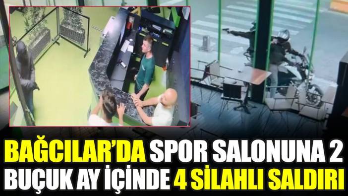 Bağcılar’da spor salonuna 2 buçuk ay içinde 4 kez silahlı saldırı