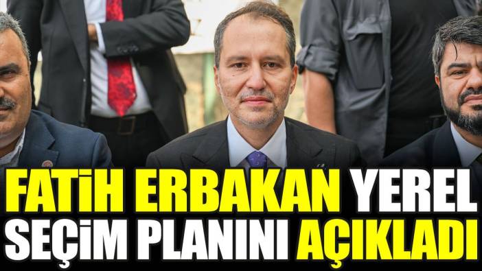 Fatih Erbakan yerel seçim planını açıkladı