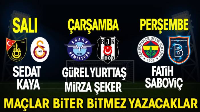 Süper Lig erteleme maçlarının heyecanı Yeniçağ'da! Maçlar biter bitmez yazacaklar