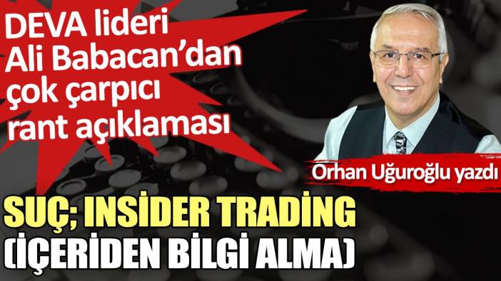 Suç; Insider trading (içeriden bilgi alma)