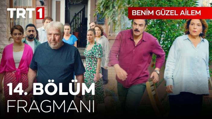 Benim Güzel Ailem 14. bölüm fragmanı yayınlandı mı? Benim Güzel Ailem yeni bölüm ne zaman?