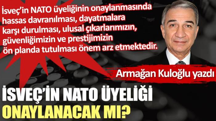 İsveç’in NATO üyeliği onaylanacak mı?