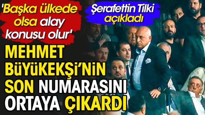 Mehmet Büyükekşi'nin Avrupa'yı Türkiye'ye güldürecek skandalını Şerafettin Tilki açıkladı