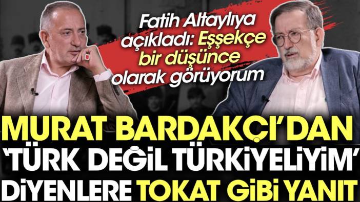 Murat Bardakçı’dan Türk değil Türkiyeliyim diyenlere tokat gibi yanıt: Eşşekçe bir düşünce