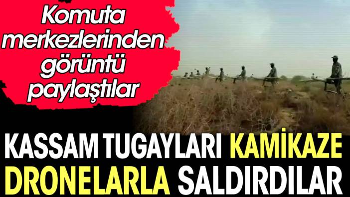 Kassam Tugayları kamikaze dronelarla İsrail'e saldırdı. Komuta merkezlerinden görüntü paylaştılar