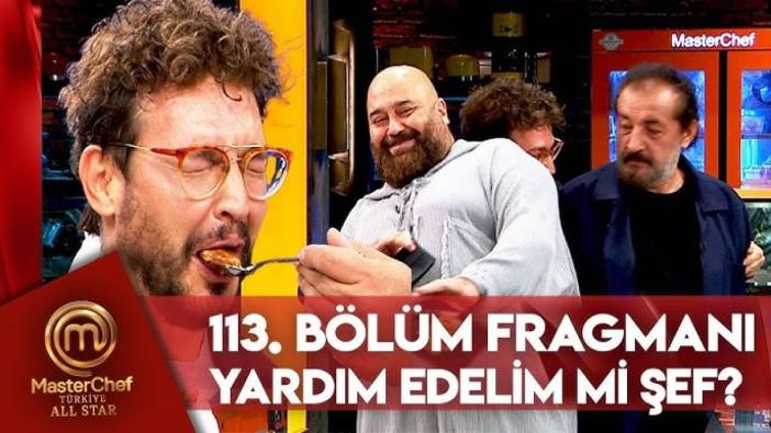 MasterChef All Star 113. bölüm fragmanı yayınlandı mı? MasterChef All Star yeni bölüm ne zaman?