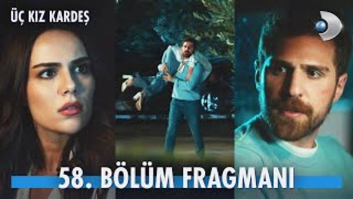 Üç Kız Kardeş 58. bölüm fragmanı yayınlandı mı? Üç Kız Kardeş yeni bölüm ne zaman?