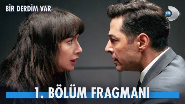 Bir Derdim Var 1. bölüm fragmanı yayınlandı mı? Bir Derdim Var ne zaman başlıyor?