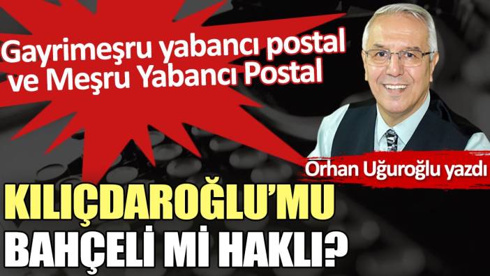 Kılıçdaroğlu’mu Bahçeli mi haklı?