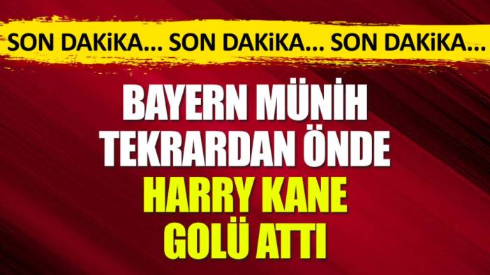 Bayern Münih'ten üst üste goller. Kane ve Musiala ile fark ikiye çıktı