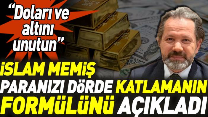 İslam Memiş paranızı dörde katlamanın formülünü açıkladı. Doları ve altını unutun