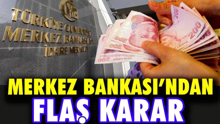 Merkez Bankası'ndan flaş karar