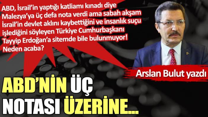 ABD’nin üç notası üzerine...