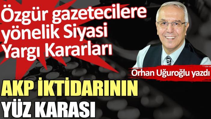 AKP iktidarının yüz karası