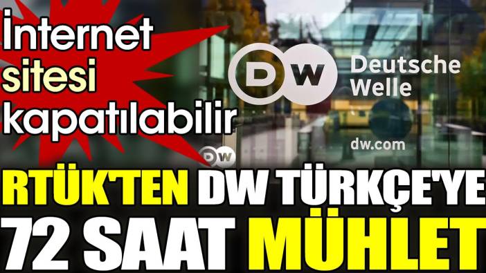 İnternet sitesi kapatılabilir. RTÜK'ten DW Türkçe'ye 72 saat mühlet