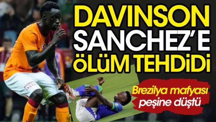 Galatasaraylı Davinson Sanchez ölüm tehditleri alıyor