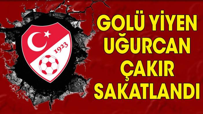 Golü yiyen Uğurcan sakatlandı