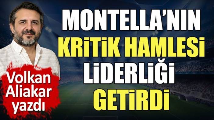 Kenan Yıldız mucizesi. Montella'nın kritik hamlesi. Liderlik işte böyle geldi