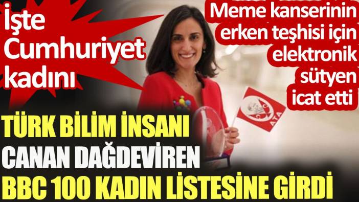 Türk bilim insanı Canan Dağdeviren BBC 100 Kadın 2023 listesine girdi