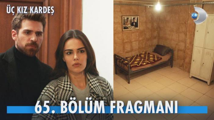 Üç Kız Kardeş 65. bölüm fragmanı yayınlandı mı? Üç Kız Kardeş yeni bölüm ne zaman?